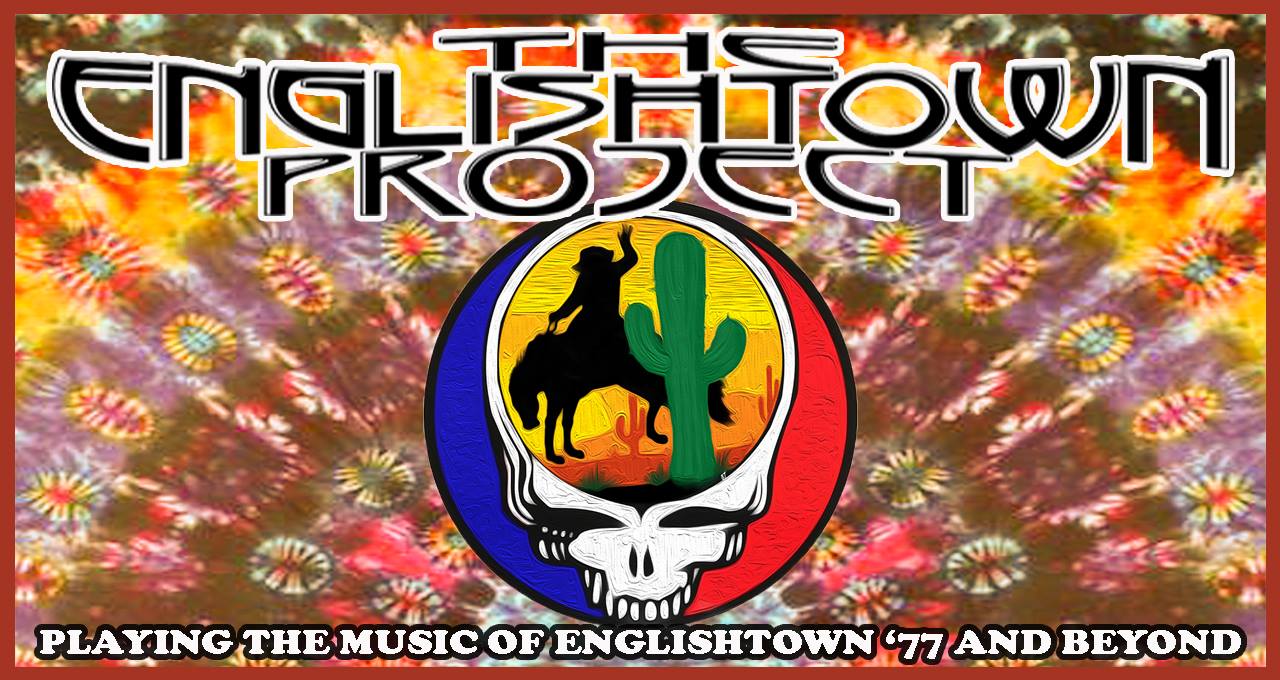 Englishtown Project (Greatful Dead, New Riders, Marshall Tucker Tribute)